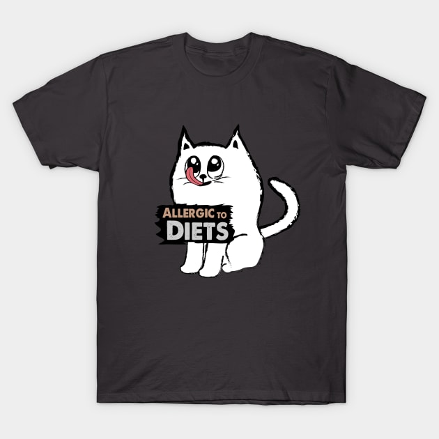 Cute White Cat is Allergic to Diets T-Shirt by Biped Stuff